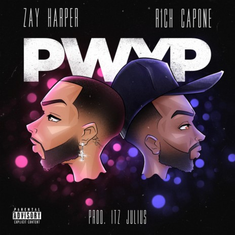 PWYP ft. Rich Capone | Boomplay Music