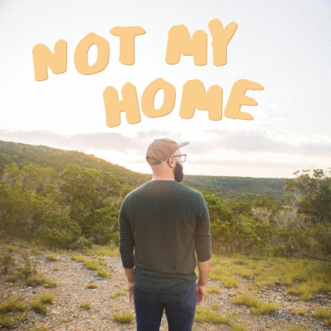Not My Home | Boomplay Music