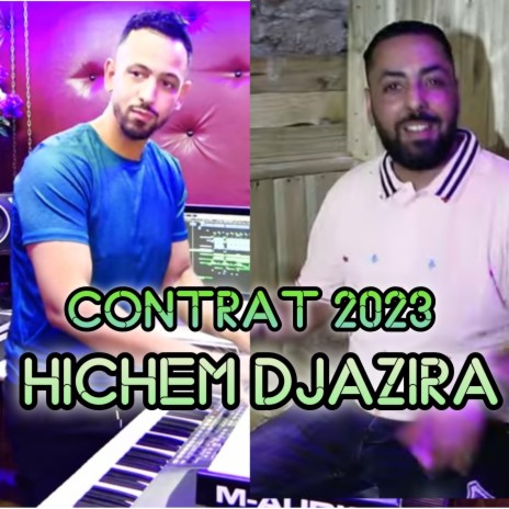 Contrat 2023 (hichem djazira) | Boomplay Music