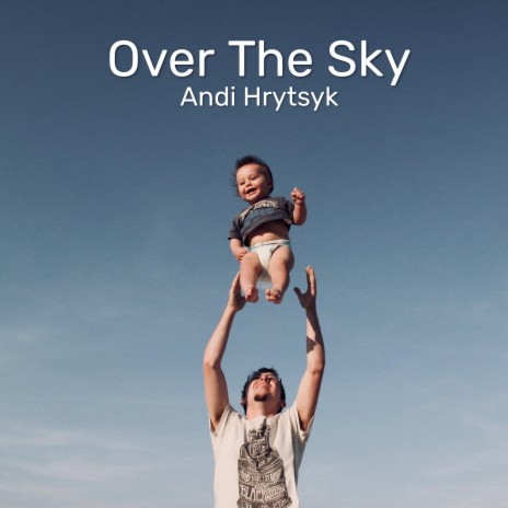 Over The Sky | Boomplay Music