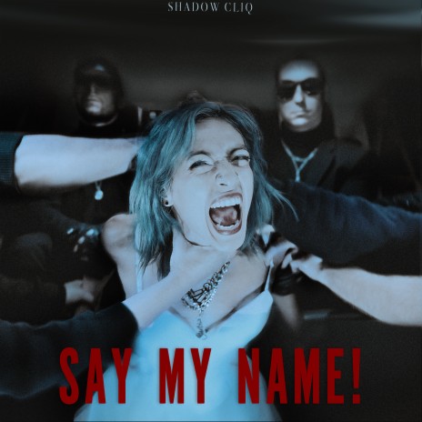 Say My Name! | Boomplay Music