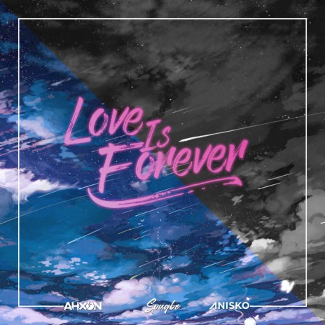 Love Is Forever ft. AhXon & Anisko | Boomplay Music