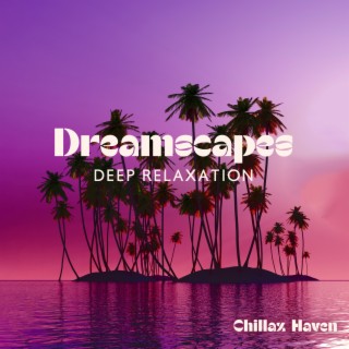 Dreamscapes: Deep Relaxation, Ghost Chillout