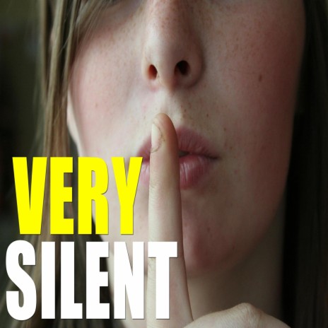 Very Silent