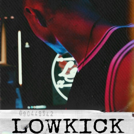 LOWKICK | Boomplay Music