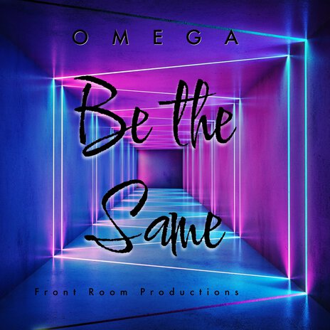 Be the Same | Boomplay Music