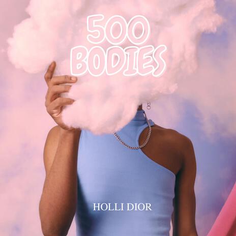 500 BODIES | Boomplay Music