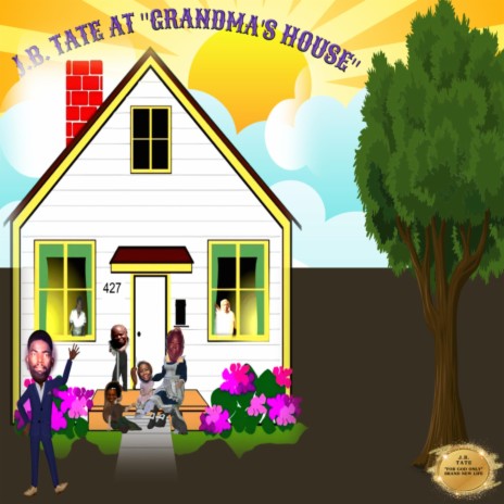 J.B. TATE AT GRANDMA'S HOUSE | Boomplay Music