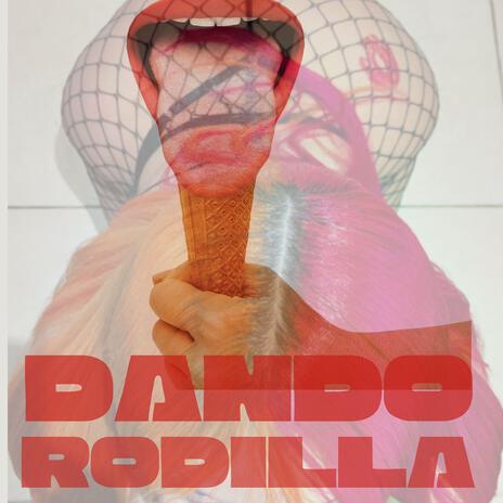 DANDO RODILLA | Boomplay Music