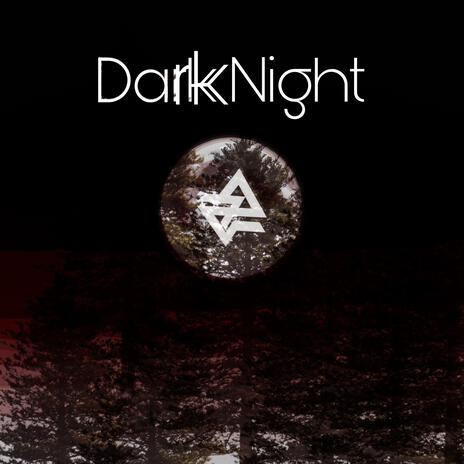 Dark Night | Boomplay Music