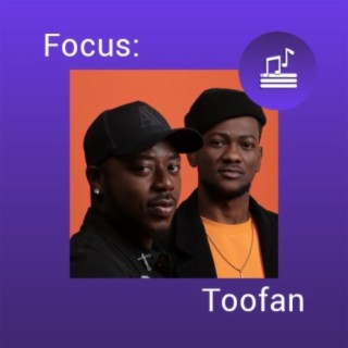 Focus: Toofan