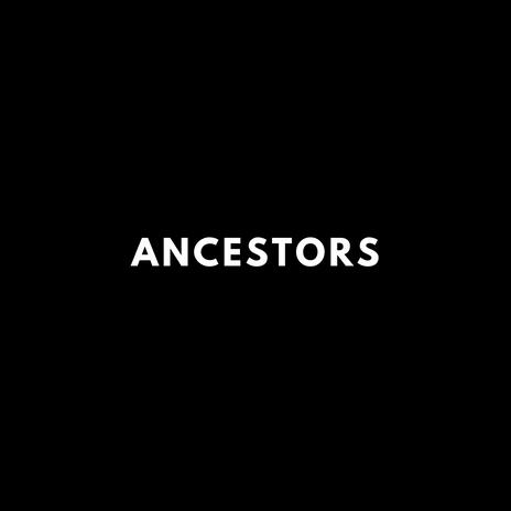 Ancestors (Radio Edit)