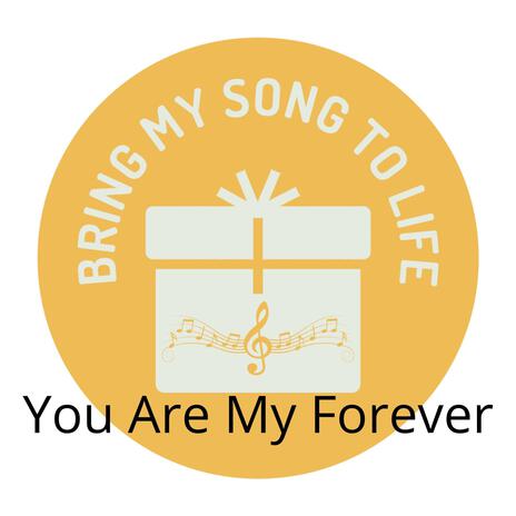 You Are My Forever | Boomplay Music