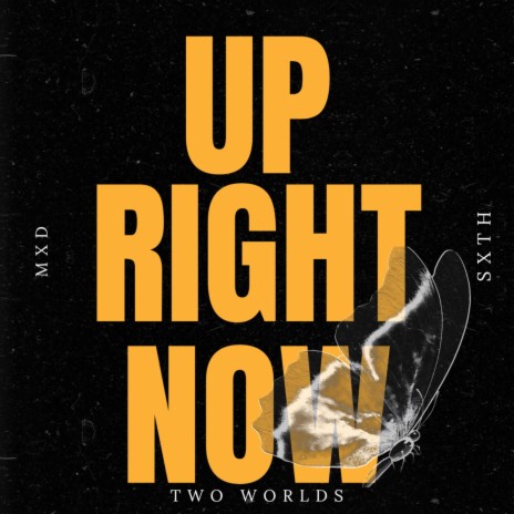 Up Right Now ft. MXD & Sxth | Boomplay Music