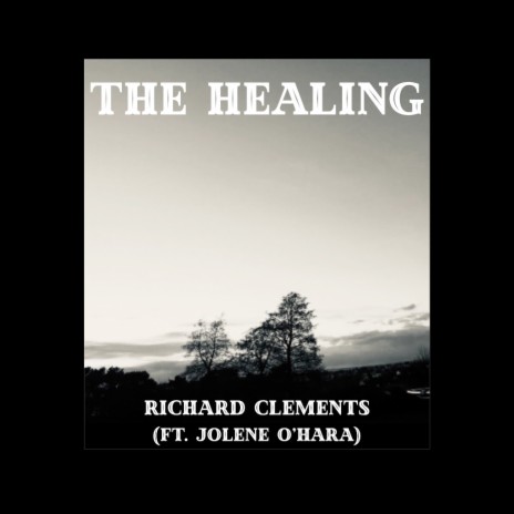 The Healing ft. Jolene O'Hara