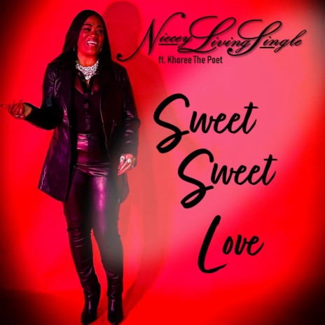 Sweet Sweet Love ft. Khoree The Poet | Boomplay Music