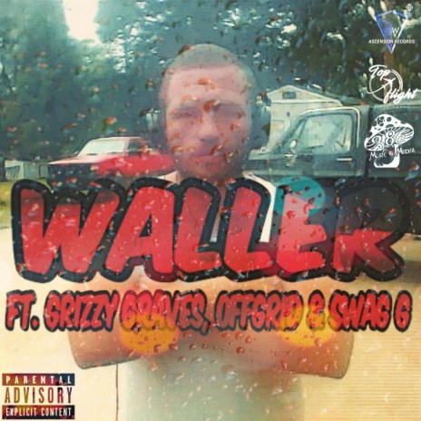 Waller (feat. Grizzy Graves, OffGrid & Swag G) | Boomplay Music