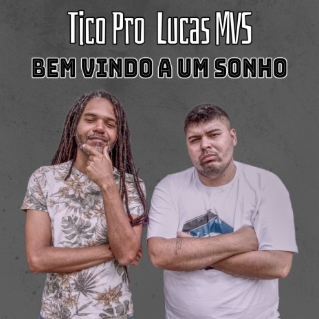 Bem Vindo a um Sonho ft. lucas mvs | Boomplay Music