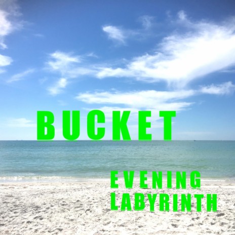 Bucket | Boomplay Music