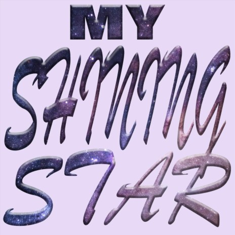 My Shining Star | Boomplay Music