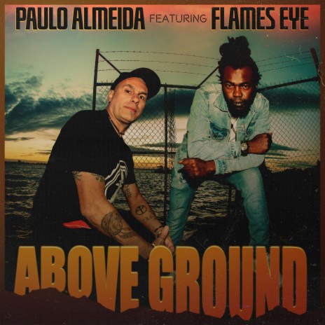 Above Ground ft. Flames Eye | Boomplay Music