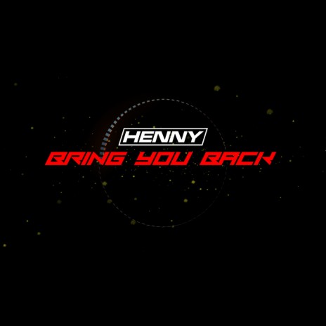 Bring You Back | Boomplay Music