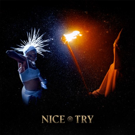 Nice Try | Boomplay Music