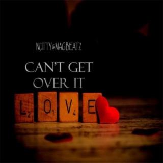 Can't Get Over It (feat. MagBeatz)