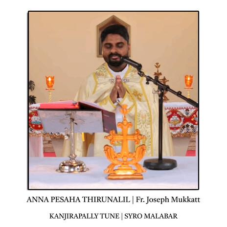 Anna Pesaha Thirunalil | Kanjirapally Tune | Boomplay Music