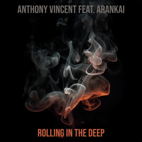 Rolling In The Deep ft. Arankai | Boomplay Music