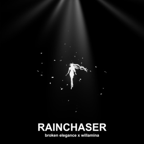 Rainchaser (feat. willamina) | Boomplay Music