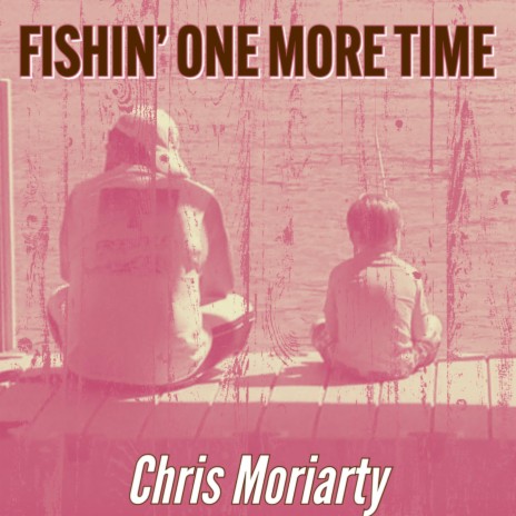 Fishin' One More Time | Boomplay Music