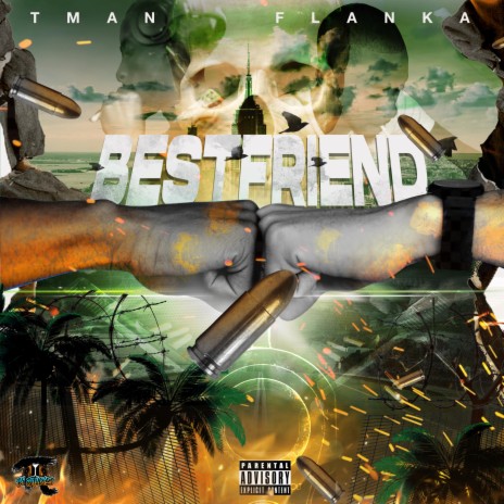 Best Friend ft. T Man & Flanka Dan | Boomplay Music