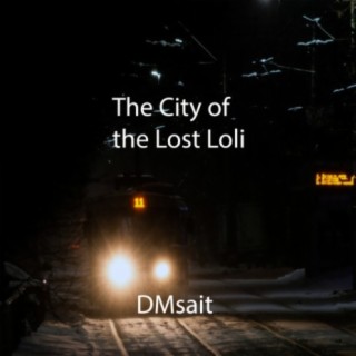 The City of the Lost Loli