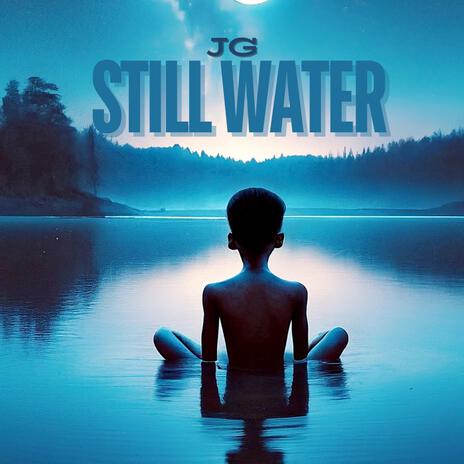 Still Water | Boomplay Music