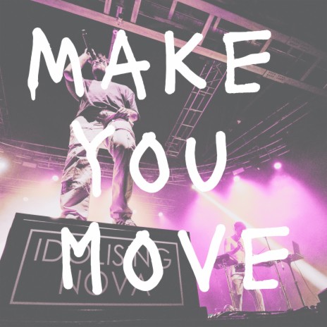 Make You Move | Boomplay Music