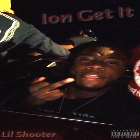 Ion Get It | Boomplay Music