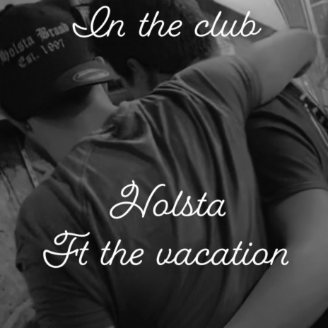 In the club ft. The vacation