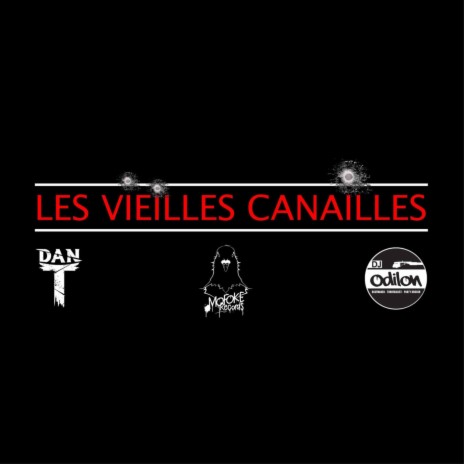 Les Vieilles Canailles ft. Lanceflow & Dj Odilon | Boomplay Music