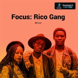 Focus: Rico Gang | Boomplay Music