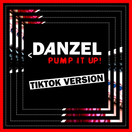 Pump It Up (TikTok Version) | Boomplay Music