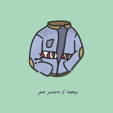 Jean Jackets & Feelings | Boomplay Music