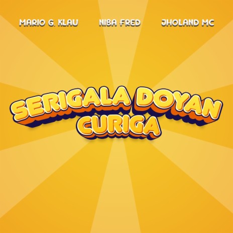 Serigala Doyan Curiga ft. Niba Fred & JHOLAND MC | Boomplay Music