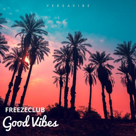 Good Vibes | Boomplay Music