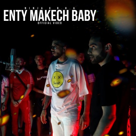 ENTY MAKECH BABY ft. B.H.A | Boomplay Music