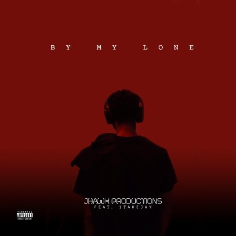 By My Lone (feat. 1takejay) | Boomplay Music