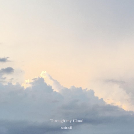 Through my Cloud | Boomplay Music