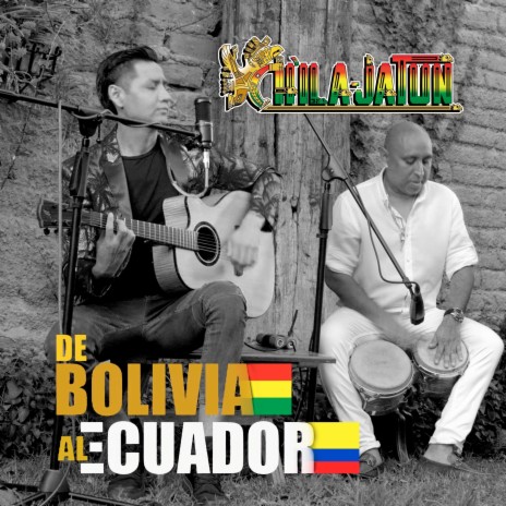 De Bolivia al Ecuador