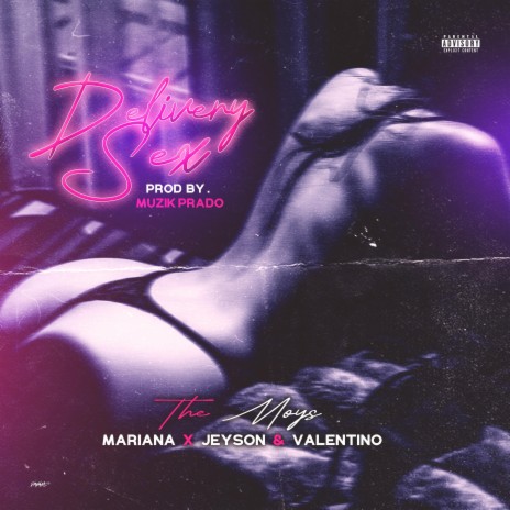 Delivery Sex ft. Marianna, Jeyson, Valentino grm & MuzikPrado | Boomplay Music