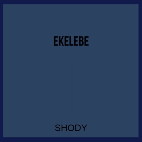 Ekelebe | Boomplay Music